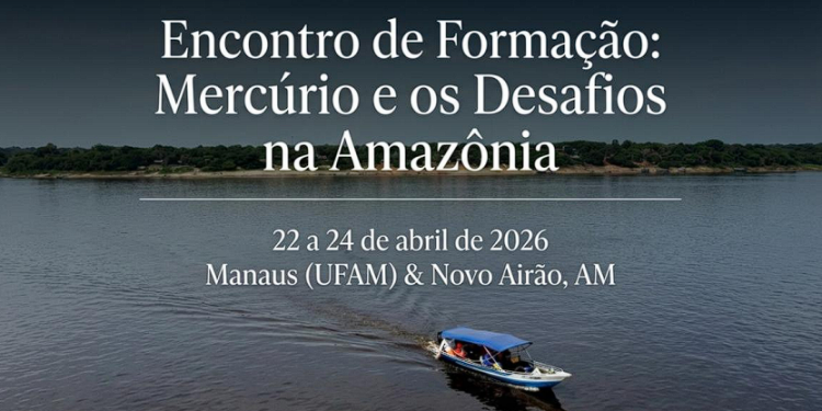 UFAM promove encontro sobre mercúrio e desafios na Amazônia